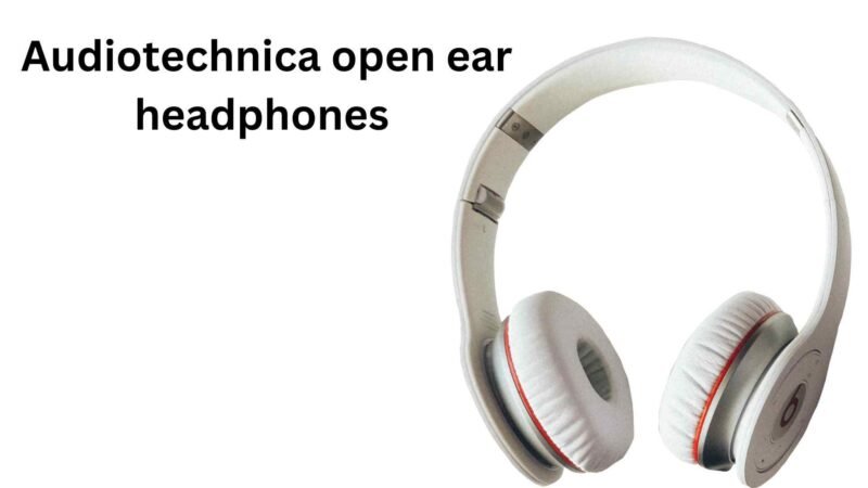 Audiotechnica Open ear Headphones Detail Review