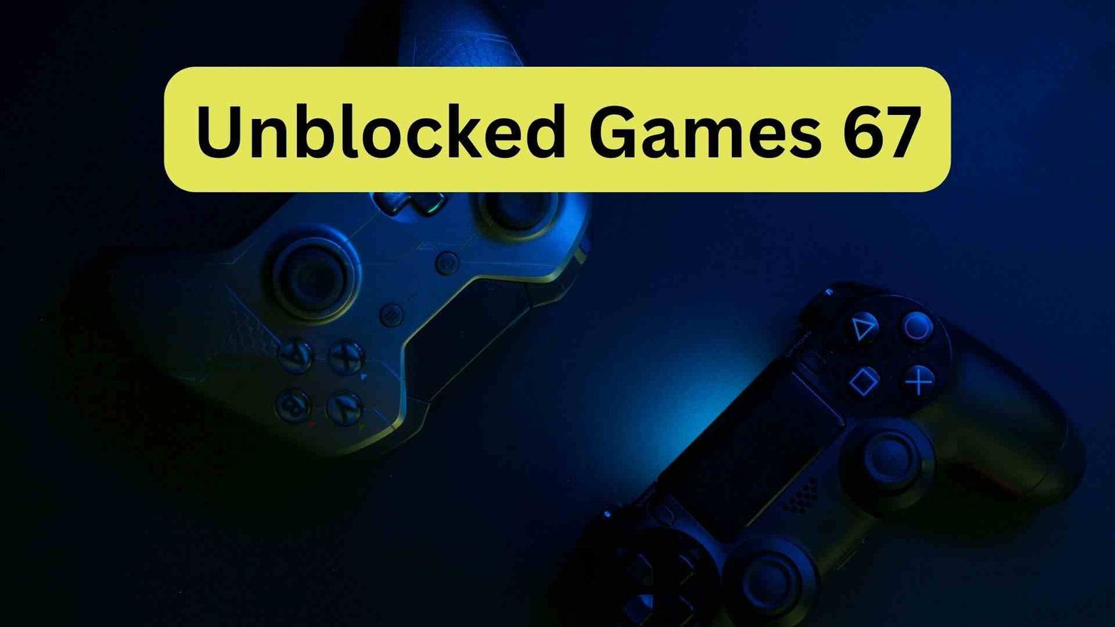 Unblocked Games 67: Enjoy free Games