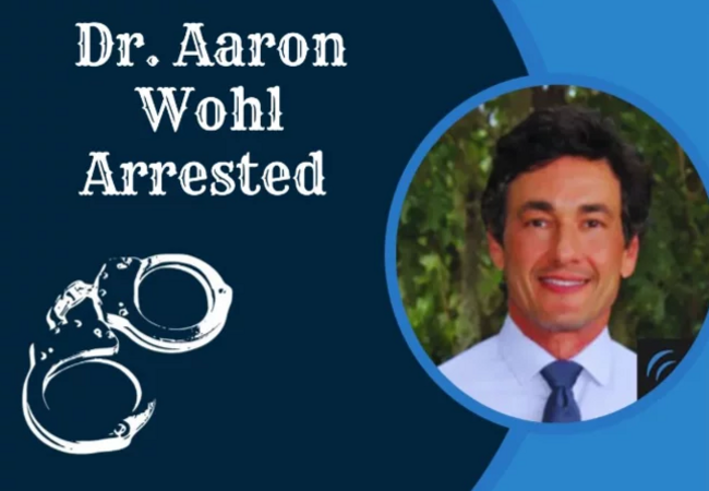 All you need to know about Dr Aaron Wohl MD arrested