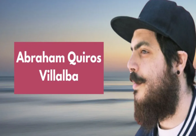 You need to know everything about Abraham Quiros Villalba.